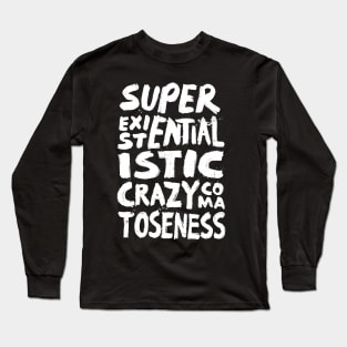 Something Quite Atrocious Long Sleeve T-Shirt